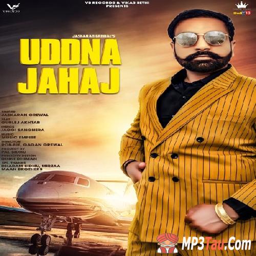 Uddna-Jahaj Gurlej Akhtar, Jaskaran Grewal mp3 song lyrics